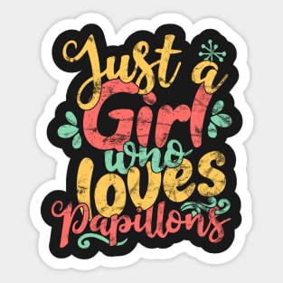 Just A Girl Who Loves Papillons Gifts for Dog Lovers product Sticker